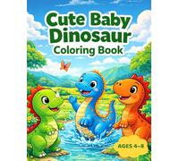 Cute Baby Dinosaur Coloring Book: Fun and Easy Dinosaur Coloring Pages for Kids Ages 4-8
