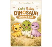 Cute Baby Dinosaur Coloring Book: Fun and Easy Dinosaur Coloring Pages for Toddlers and Kids Ages 2-6 (Cozy Mama Coloring Books)