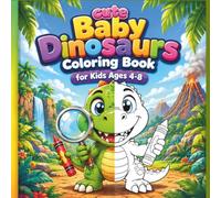 Cute Baby Dinosaurs Coloring Book for Kids Ages 4-8: 60 Fun & Easy Thick Line Prehistoric Animal Pages, Adorable T-Rex and Chibi Dino Activities for Toddlers, Preschoolers, Boys, and Girls