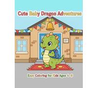 Cute Baby Dragon Adventures: Easy Coloring for Kids 4-8