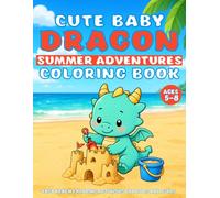 Cute Baby Dragon Summer Adventures Coloring Book: Easy Beach Coloring Activities for Boys and Girls Ages 5-8