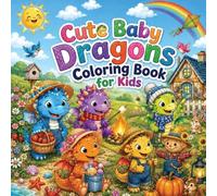 Cute Baby Dragons Coloring Book for Kids