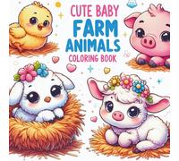 Cute Baby Farm Animals Coloring Book