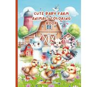 Cute Baby Farm Animals Coloring Book