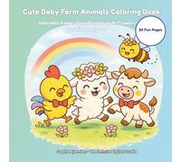 Cute Baby Farm Animals Coloring Book: Adorable Kawaii Farm Friends with Flowers For Kids Ages 4-8 (The Minis Coloring Series)