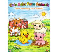 Cute Baby Farm Animals: Coloring Book for Ages 3-6