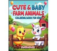 Cute Baby Farm Animals Coloring Book for Kids: Fun and Easy Farm Animal Coloring Pages with Bold Outlines and Rectangular Borders for Toddlers and Preschoolers