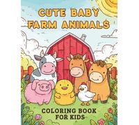 Cute Baby Farm Animals: Simple and Adorable Coloring Book for Kids