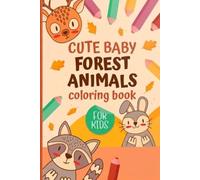 CUTE BABY FOREST ANİMALS COLORİNG BOOK FOR AGE 5-6