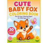 CUTE BABY FOX COLORING BOOK: Fun & Easy Coloring Pages for Kids Ages 3-5 | 30 Big & Simple Designs for Toddlers & Preschoolers