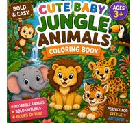 Cute Baby Jungle Animals Coloring Book: Bold & Easy Coloring Pages for Kids Ages 3+