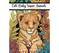 Cute Baby Safari Animals Coloring Book