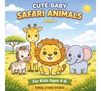 Cute Baby Safari Animals Coloring Book: Fun and Easy Coloring Pages for KIDS Ages 4-6