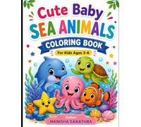 Cute baby Sea Animals Coloring Book: Fun and easy ocean animal coloring pages for kids ages [3-6] dolphin, whale, turtle, octopus, cran and more