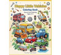 Cute Baby Vehicles Coloring Book: Easy & Fun Coloring for Toddlers Ages 2-4