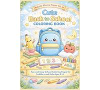 Cute Back to School Coloring Book: Fun and Easy School Coloring Pages for Toddlers and Kids Ages 2-6 (Cozy Mama Coloring Books)