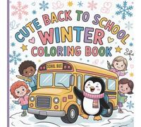 Cute Back to School Winter Coloring Book for Kids and Girls: 20 Fun Holiday Activity Pages with School Scenes