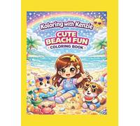 Cute Beach Coloring Book for Kids Ages 4-8: Adorable and Easy Summer Scenes with Ocean Animals, Sandcastles, and Fun Beach Activities (Koloring with Kenzie)