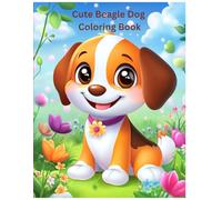 Cute Beagle Dog Coloring Book: Adorable Beagle Puppies for Kids, Dog Lovers & Adults | Relaxing and Fun Activity Book for All Ages