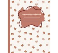 Cute Bear Composition Notebook: Wide Ruled Aesthetic Journal for Students and Kids.: Cute Brown Bear