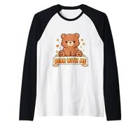 Cute Bear with Me Funny Wordplay Juego de Palabras Juego de Palabras Broma Frase Chica Mujeres Camiseta Manga Raglan
