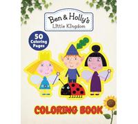 Cute Ben's and Holly Coloring book for Kids, Teens & Adults: Cute, Easy, Bold Coloring Pages for Relaxation & Fun Easy Coloring Pages