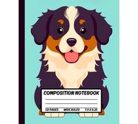 Cute Bernese Mountain Composition Notebook Wide Ruled: A Gentle Giant Bernese Mountain Dog With a Loving Smile