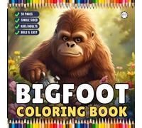 Cute Bigfoot Sasquatch Coloring Book Gift for Adults Kids Boys Girls Teens Bold and Easy Stress Relief Bigfoot Coloring Book Cool Funny Bigfoot ... Sided Whimsical Big Foot Coloring Sheets