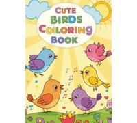 cute birds coloring book:: cute birds coloring book: A Fun and Creative Coloring Journey for Kids,bold line.
