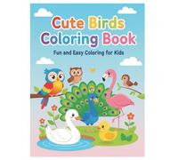 Cute Birds Coloring Book for Kids: Fun and Easy Bird Coloring Pages for Kids Ages 3-8