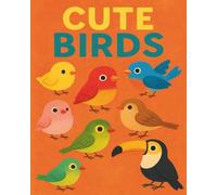 Cute Birds Coloring book for kids: Simple & Adorable Bird Illustrations for Kids Ages 3-6