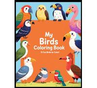 Cute Birds Coloring Book for Toddlers and Kids Ages 3-8: Fun Bird Coloring Pages for Little Hands!