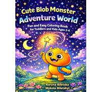 Cute Blob Monster Adventure World: Fun and Easy Coloring Book for Toddlers and Kids Ages 2-6 Big Bold Lines • Simple Pages • Single-Sided Printing