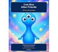 Cute Blue Alien Friends: A Bold & Easy Coloring Book with Alien Names for Kids
