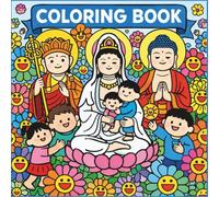 Cute Bodhisattva Coloring Book for Kids and Adults: Adorable Buddhist Art for Kids, Mindfulness, Relaxation, and Creative Fun