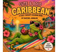 Cute & Bold Caribbean: A cozy therapy coloring book (Cozy Therapy Collection)