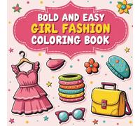 Cute Bold & Easy Girl Fashion Colouring Book: 40 Cute Fashion Girl Pages | Bold Lines | Simple Designs | 8.5 x 8.5 Inch