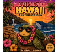 Cute & Bold Hawaii: A cozy therapy coloring book (Cozy Therapy Collection)