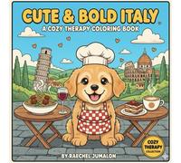 Cute & Bold Italy: A Cozy Therapy Coloring Book (Cozy Therapy Collection)