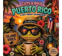 Cute & Bold Puerto Rico: A Cozy Therapy Coloring Book (Cozy Therapy Collection)