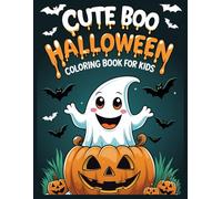 Cute boo halloween Coloring book for kids: 50+ Adorable Ghost, Pumpkin, and Spooky Fun Halloween Coloring Pages for Kids Ages 4-8 | Kawaii Ghosts, ... Haunted Houses, and Festive Autumn Designs