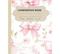 Cute Bow Coquette Composition Notebook: Cute Pink Aesthetic Girly College Ruled Journal, Pretty Pastel Bow Design, for Girls, Teens & Women, To Back to School, Notes & Journaling