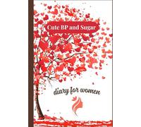 Cute BP and Sugar Diary for Women: 90-Day Health Tracker Journal with Large Print - Record Blood Pressure, Blood Sugar, Meals, Medications & Notes