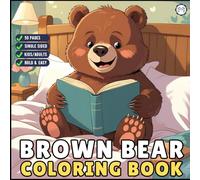 Cute Brown Bear Coloring Book Gift for Adults Kids Men Women Young Boys Girls Teens Cool Cozy Teddy Bear Coloring Activity Book for Children 50 Pages ... Grizzly Bear Animal Lover Coloring Sheets