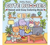 Cute Buddies: Sweet and Cozy Animal Coloring Book with Adorable Friends and Relaxing Scenes for Teen and Adult.
