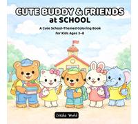 Cute Buddy & Friends at School: A Cute School-Themed Coloring Book for Kids Ages 3-8 (Cute Buddy & Friends Coloring Series)