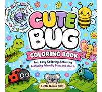 Cute Bug Coloring Book: Fun, Easy Coloring Activities Featuring Friendly Bugs and Insects
