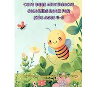 Cute Bugs and Insects Coloring Book for Kids Ages 4-8: Adorable Butterflies, Bees, Ladybugs, Caterpillars & More - Easy to Color