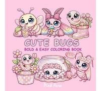 CUTE BUGS: BOLD & EASY COLORING BOOK