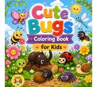 Cute Bugs Coloring Book for Kids | Easy Reading Sentences & Coloring Pages: Easy Kawaii Insect Coloring Pages for Preschool, Kindergarten & Ages 3-8